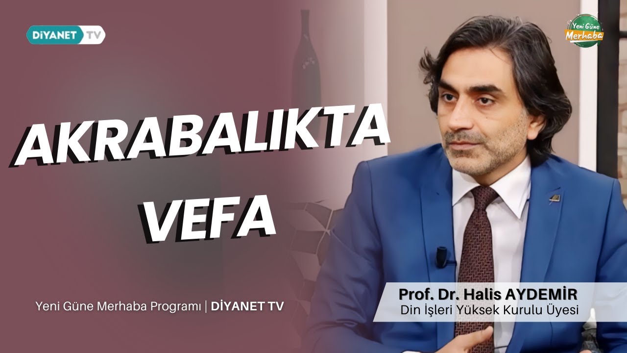 Akrabalıkta Vefa | Yeni Güne Merhaba Programı | Diyanet tv