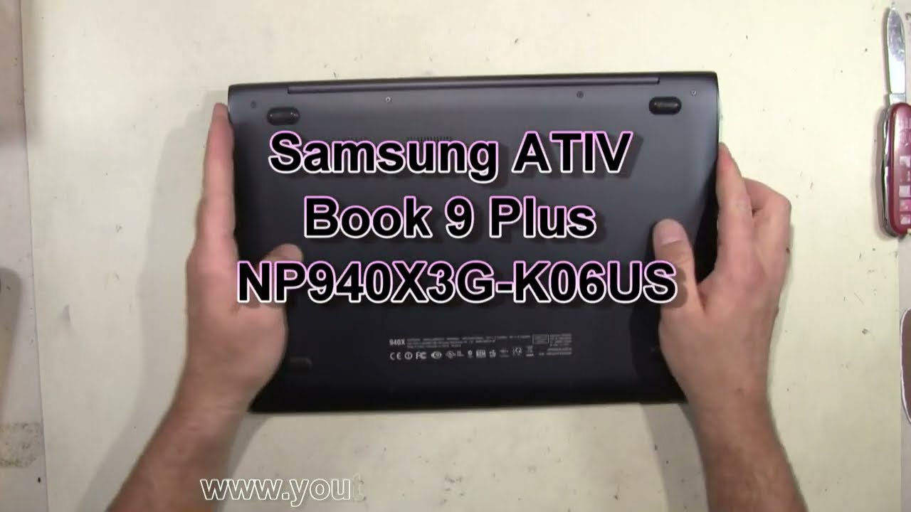 Samsung ATIV Book 9 Plus NP940X3G K06US How To Partially Take Apart Lower Case Bottom Disassembly