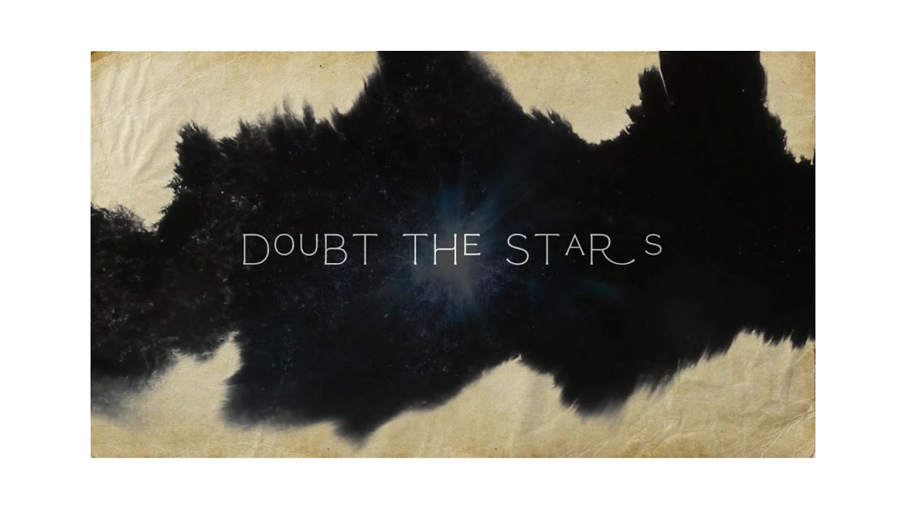 Doubt the Stars