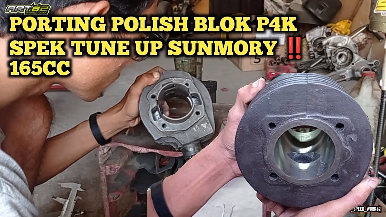 PORTING BLOK P4K SPEK TUNE UP SUNMORY 165CC‼️