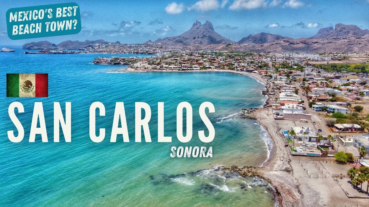🇲🇽 Самый НЕВЕРОЯТНЫЙ ПЛЯЖНЫЙ город в МЕКСИКЕ! | САН-КАРЛОС, СОНОРА | ПУТЕШЕСТВИЕ ПО МЕКСИКЕ 2022