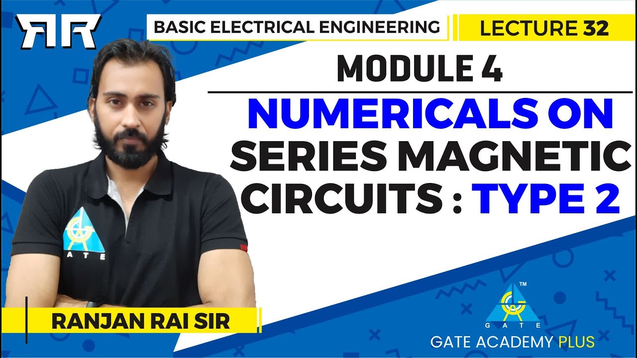 Basic Electrical Engineering | Module 4 | Numericals on Series Magnetic Circuits...| (Lecture 32)