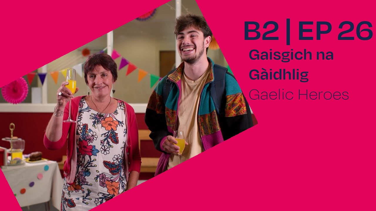 SpeakGaelic | B2 | EP 26
