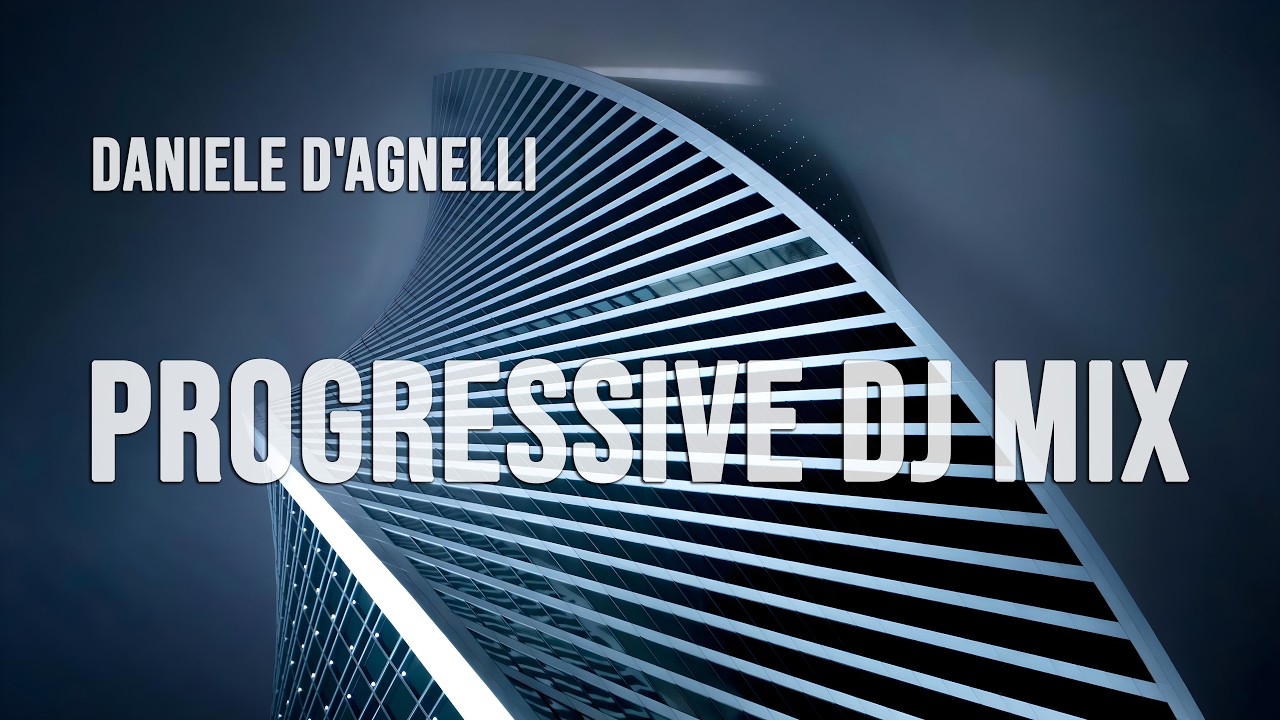 [Progressive DJ Mix] Daniele d'Agnelli - Bending the Edges of Progressive 05-07-2023 | 740