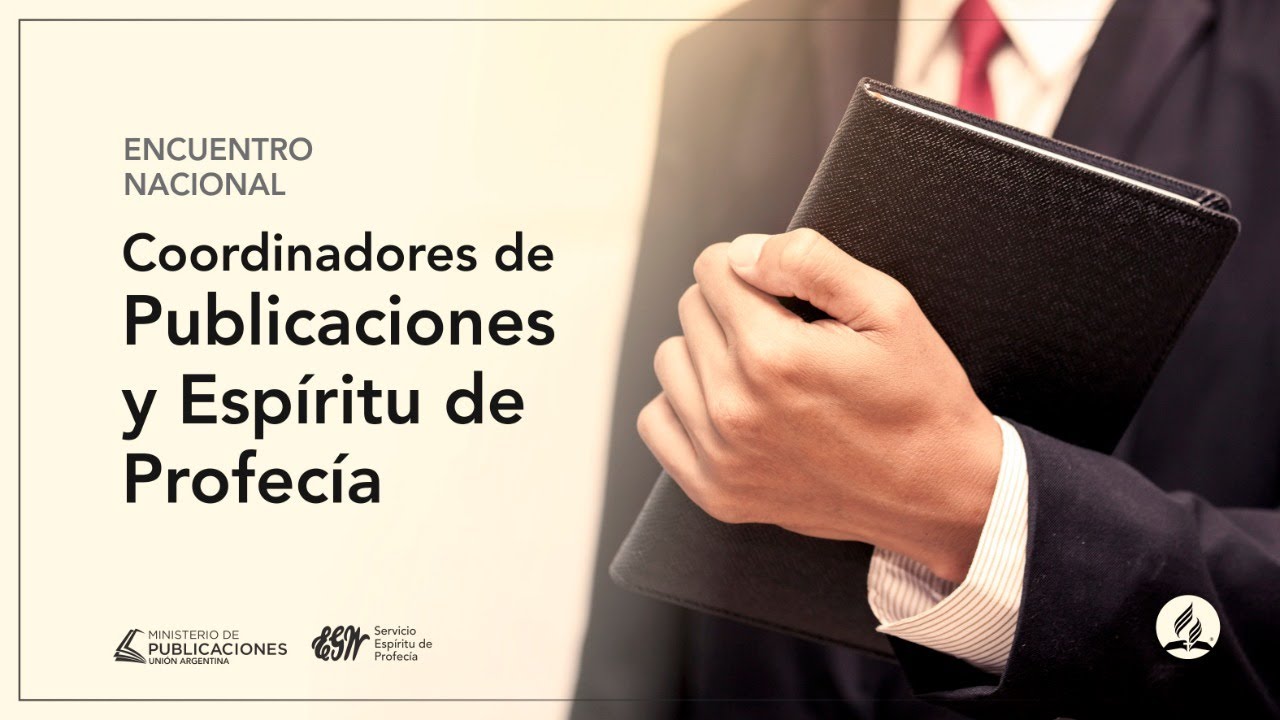 Encuentro nacional de coordinadores de publicaciones y Espíritu de Profecía