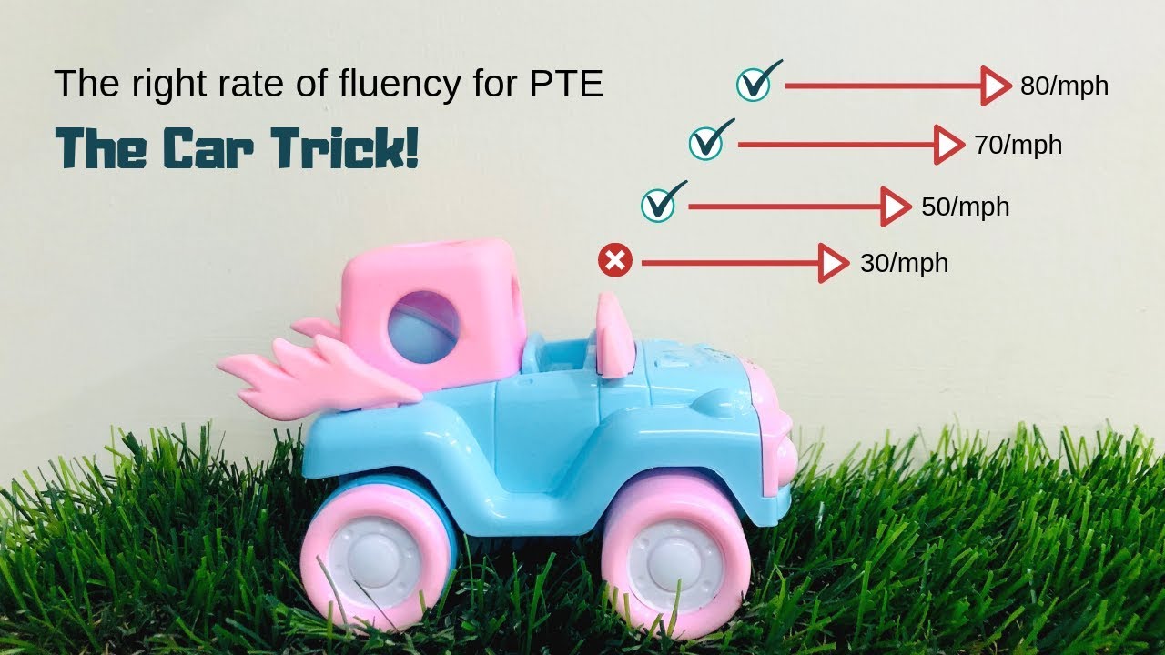 Right Fluency for 90 in PTE Speaking: The Car Trick