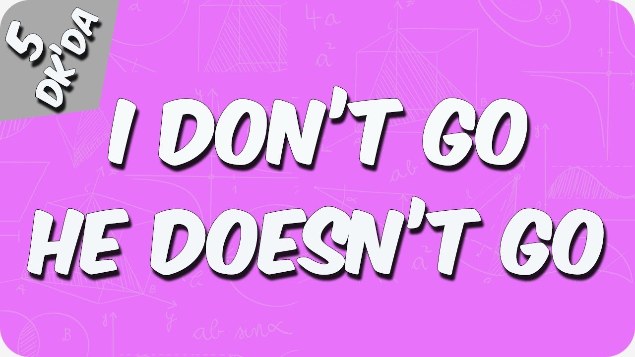 5 Dakika'da I Don't Go/ He Doesn't Go