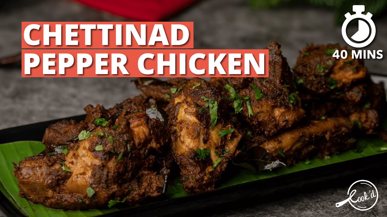 Chettinad Pepper Chicken Recipe | South Indian Pepper Chicken Dry | Cookd