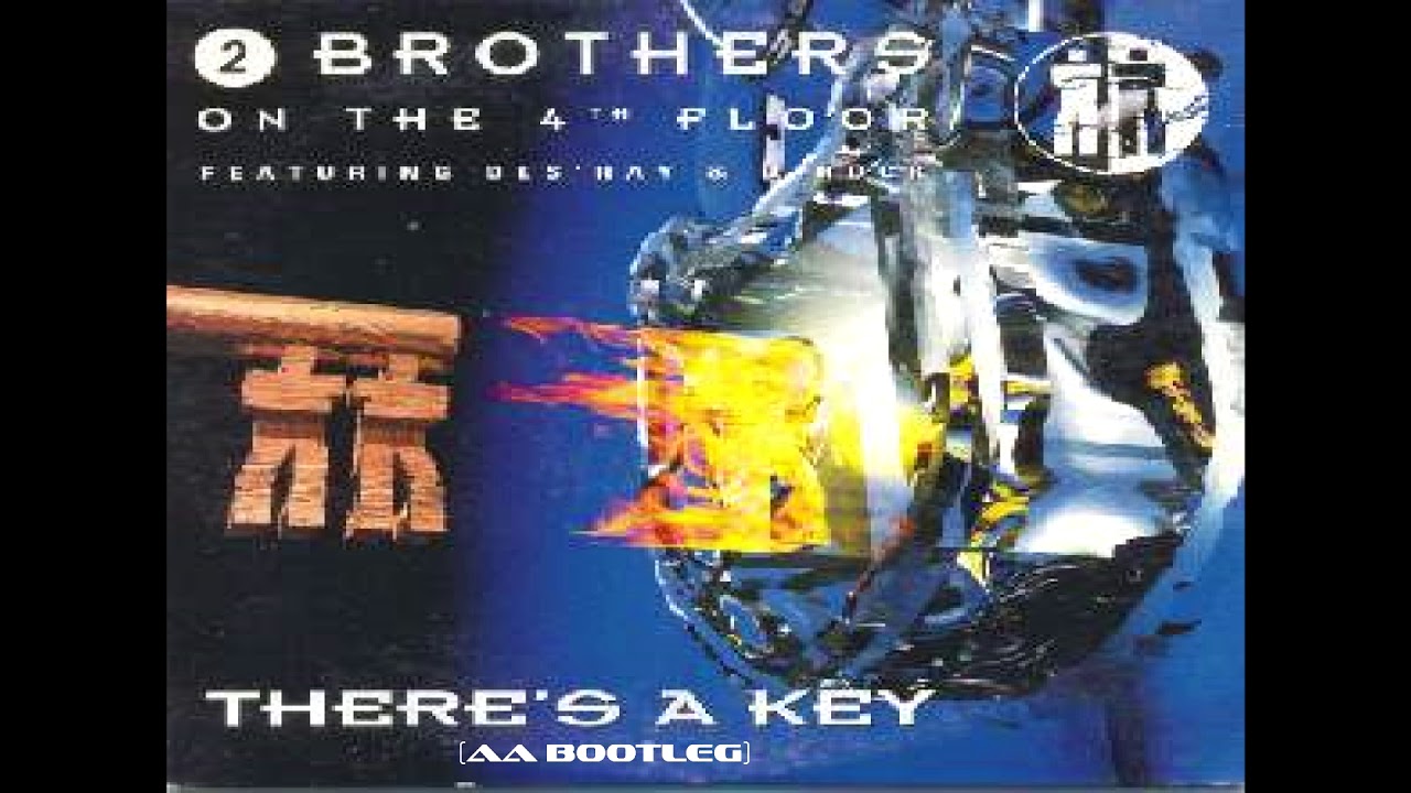 2 Brother on the 4th floor-There's a key(Acid applejack Bootleg)