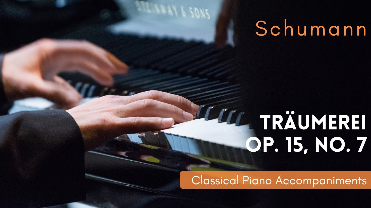 Schumann: Träumerei, Op. 15, No. 7 (Piano Accompaniment)