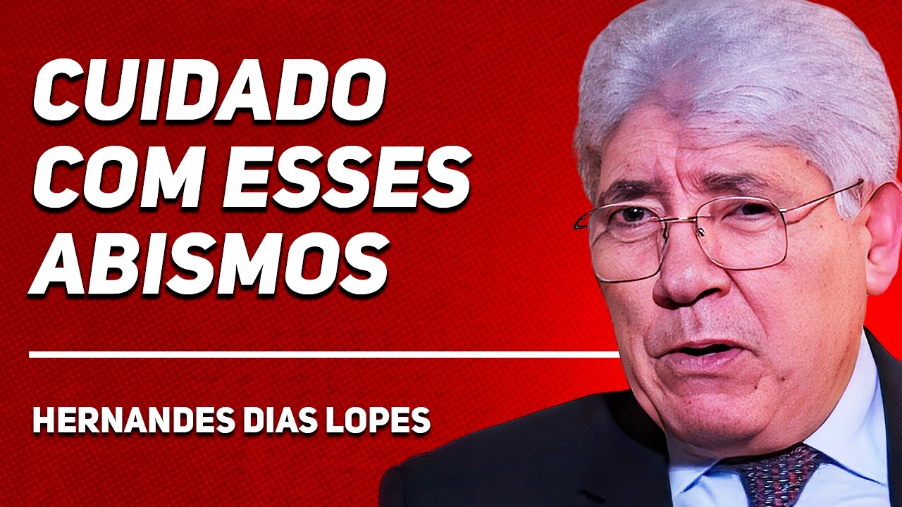 4 ABISMOS QUE O PECADO ABRE NA SUA VIDA | Rev. Hernandes Dias Lopes