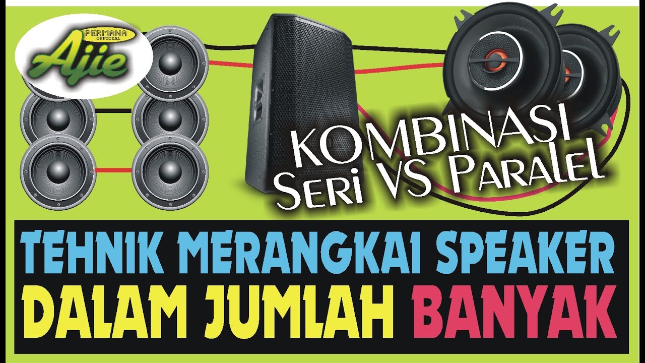 KOMBINASI RANGKAIAN SERI & PARALEL UNTUK SPEAKER YANG BANYAK  || TANYA JAWAB || #BELAJARAUDIO #070