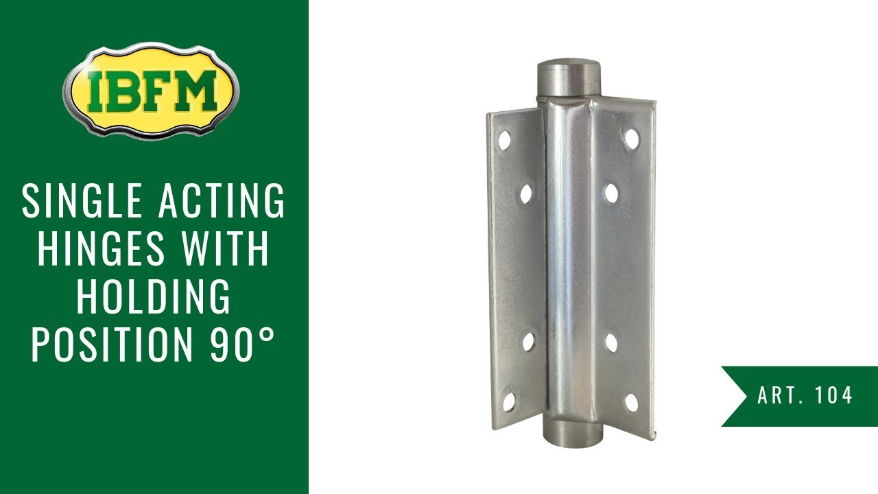 I.B.F.M.|Art.104|Single acting hinges with holding position 90°