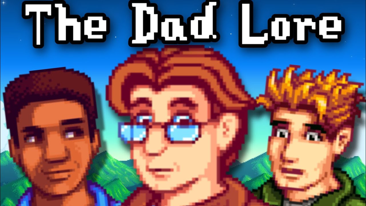The Stardew Valley Dad Lore
