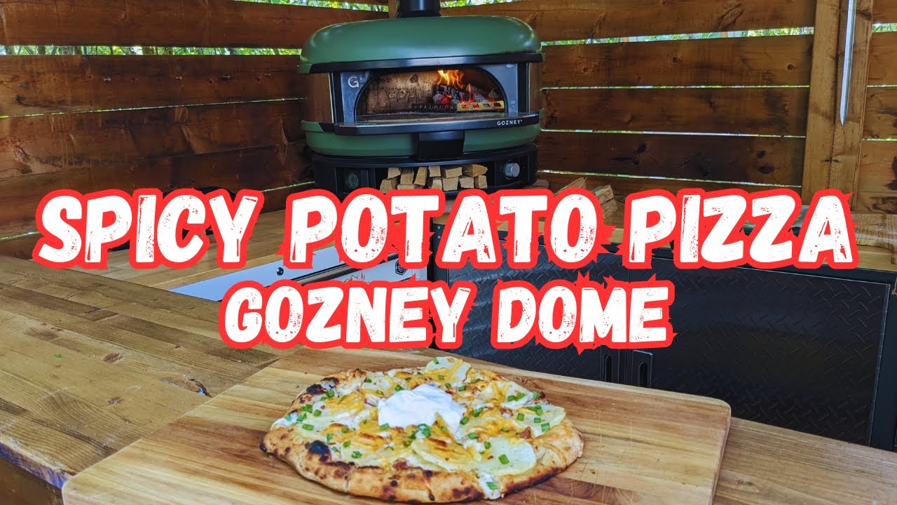 Wood Fired Spicy Potato Pizza / Gozney Dome