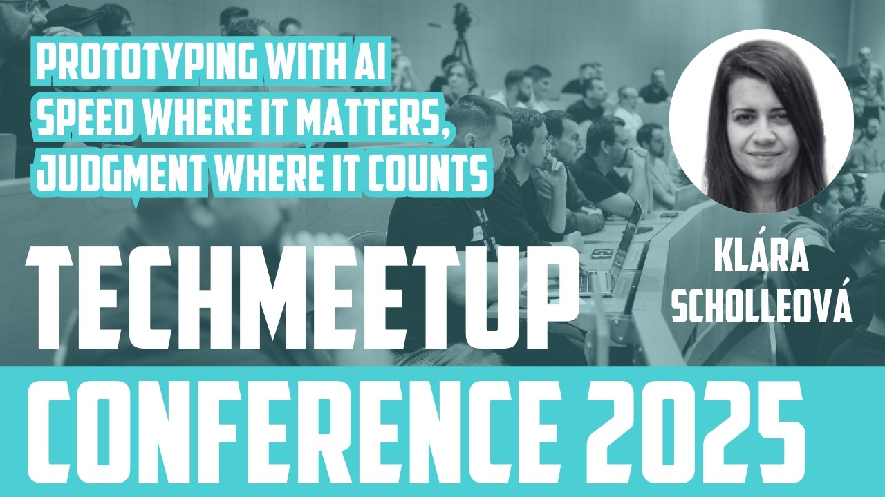 Klára Scholleová | Prototyping with AI: speed where it matters, judgment where it counts