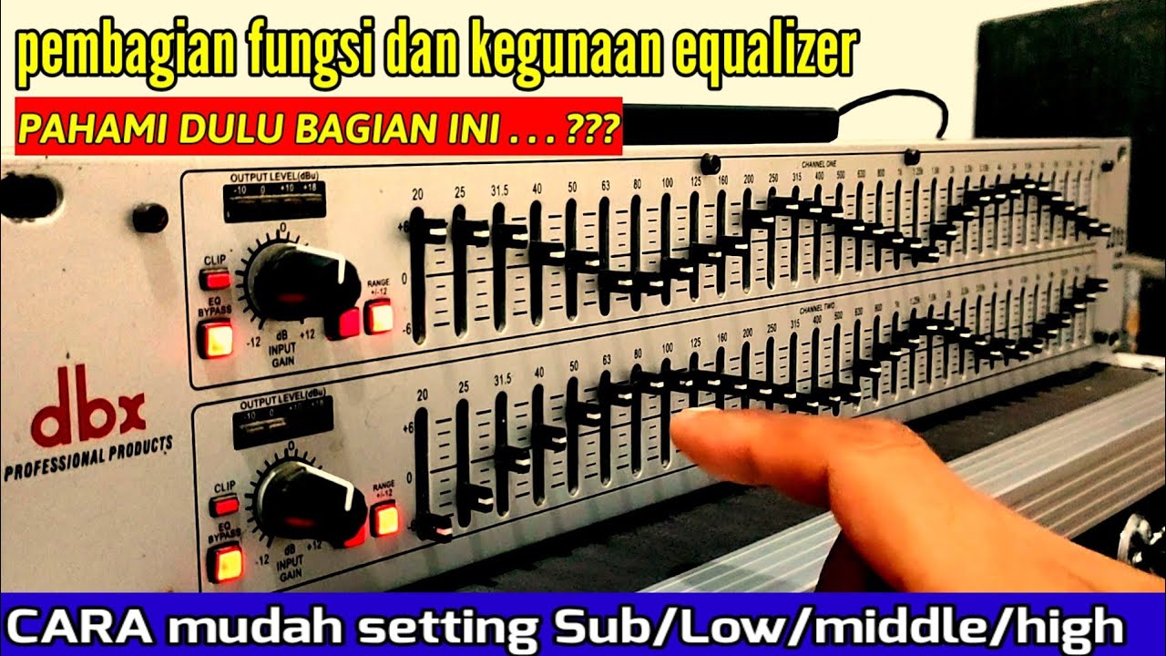 cara setting equalizer dbx 231 // fungsi dan kegunaan pembagian frekuensi pada equalizer