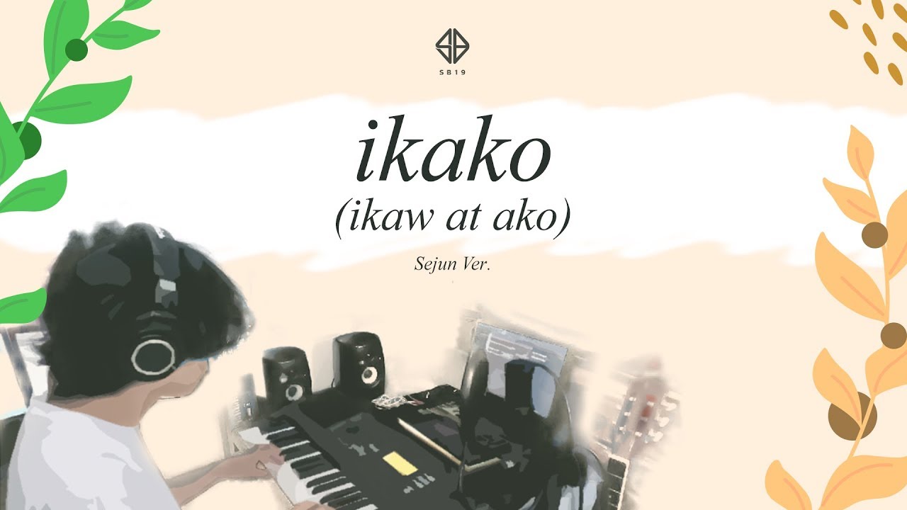 SB19 - Ikako (Sejun Ver.)