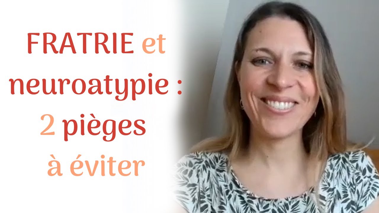 La neuroatypie au sein de la Fratrie
