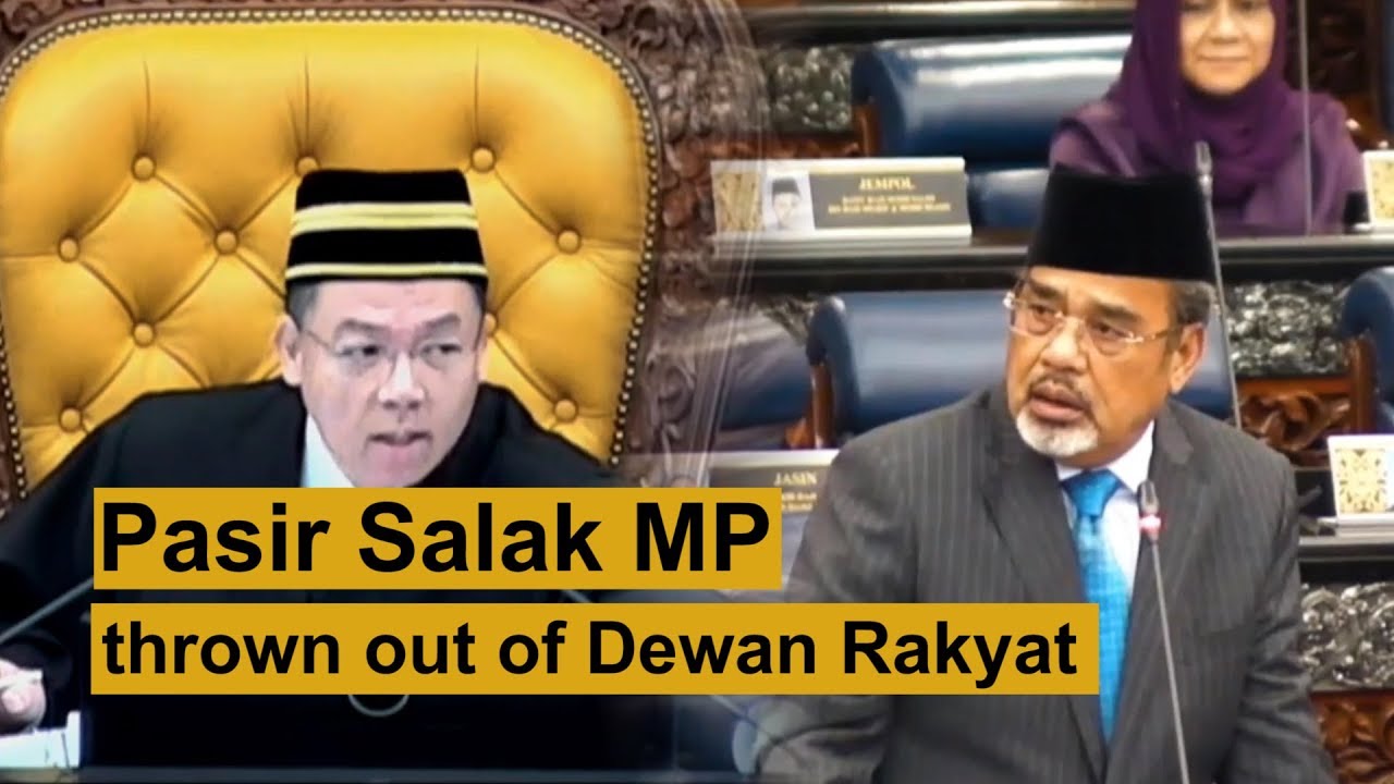 Pasir Salak MP thrown out of Dewan Rakyat