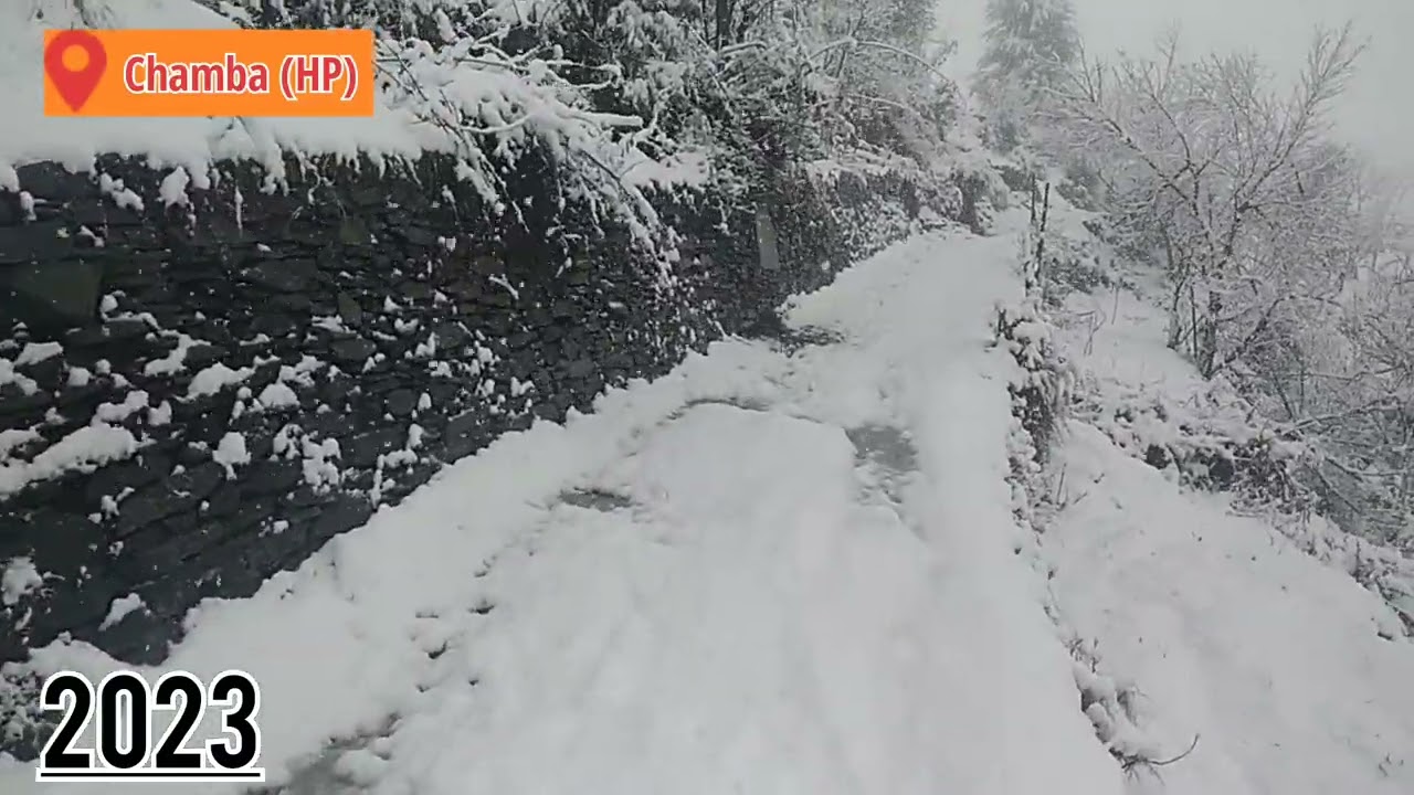 Latest snowfall 2023 Chamba Himachal pradesh india