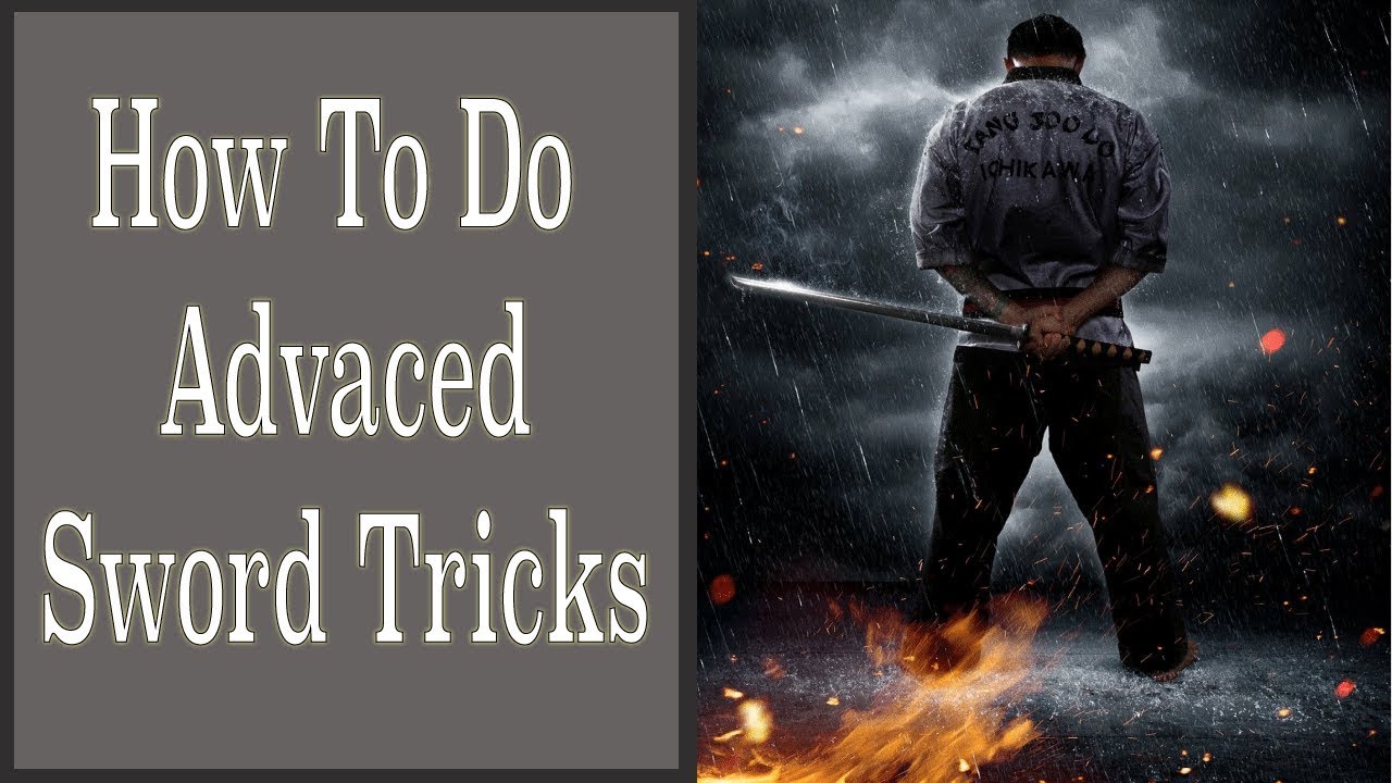 How To Do Advanced Sword Tricks