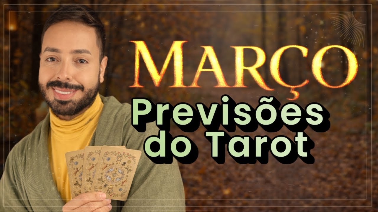 PREVISÕES DE MARÇO PARA TODOS OS SIGNOS.