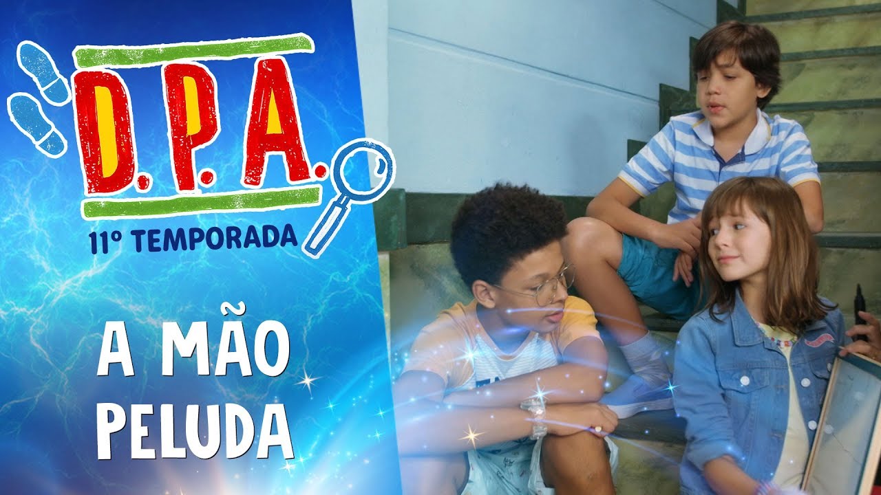 A MÃO PELUDA DA LEOCÁDIA | D.P.A. | 11ª TEMP. | Mundo Gloob