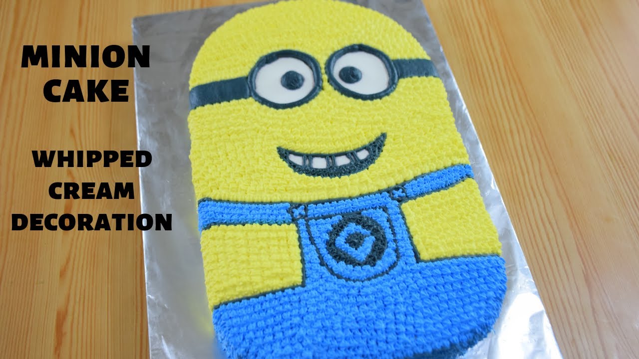 EASY MINION CAKE TUTORIAL | NO FONDANT | WHIPPED CREAM DECORATION