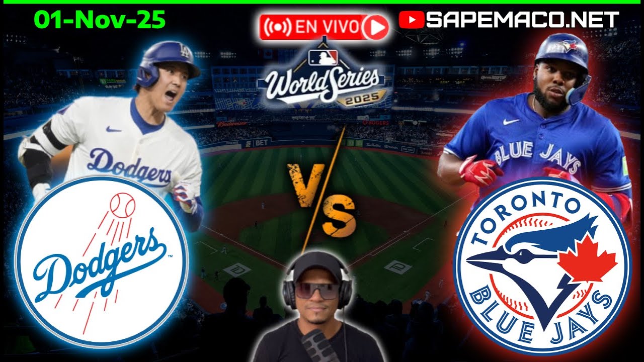 Los &Aacute;ngeles DODGERS vs Toronto BLUE JAYS, en Vivo. (01-Nov-25)