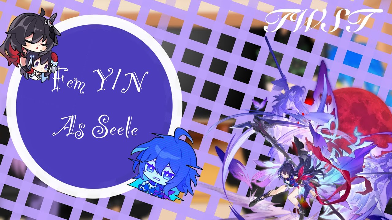 {-TWST react to Y/N as Seele-}