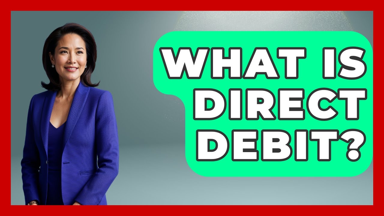 What Is Direct Debit? - Tax and Accounting Coach