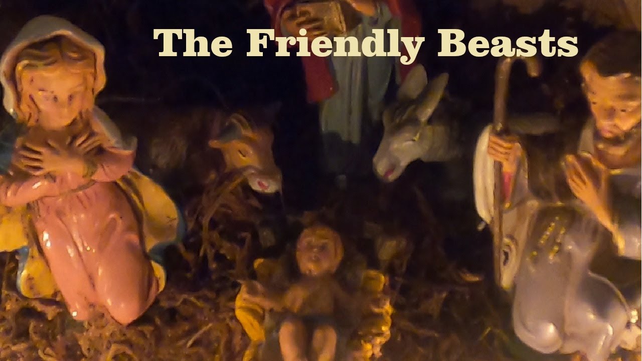The Friendly Beasts, Traditional Children's Christmas Carol