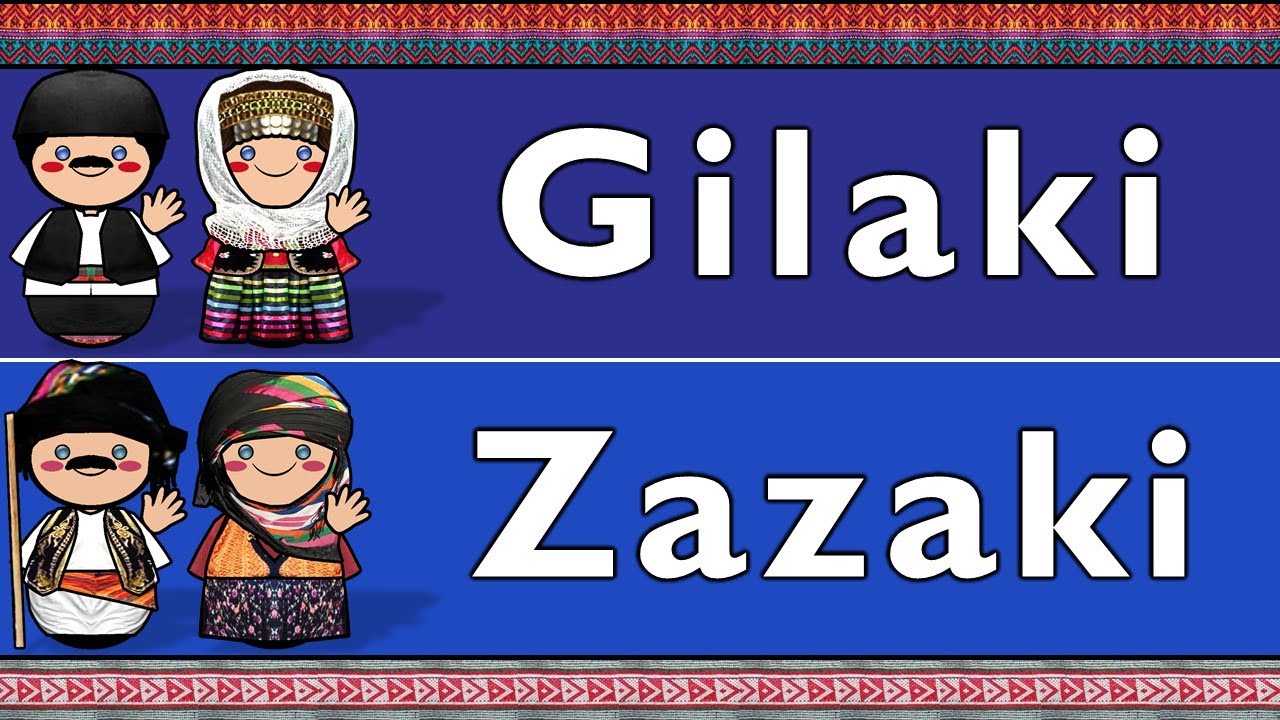 IRANIAN: GILAKI & ZAZAKI