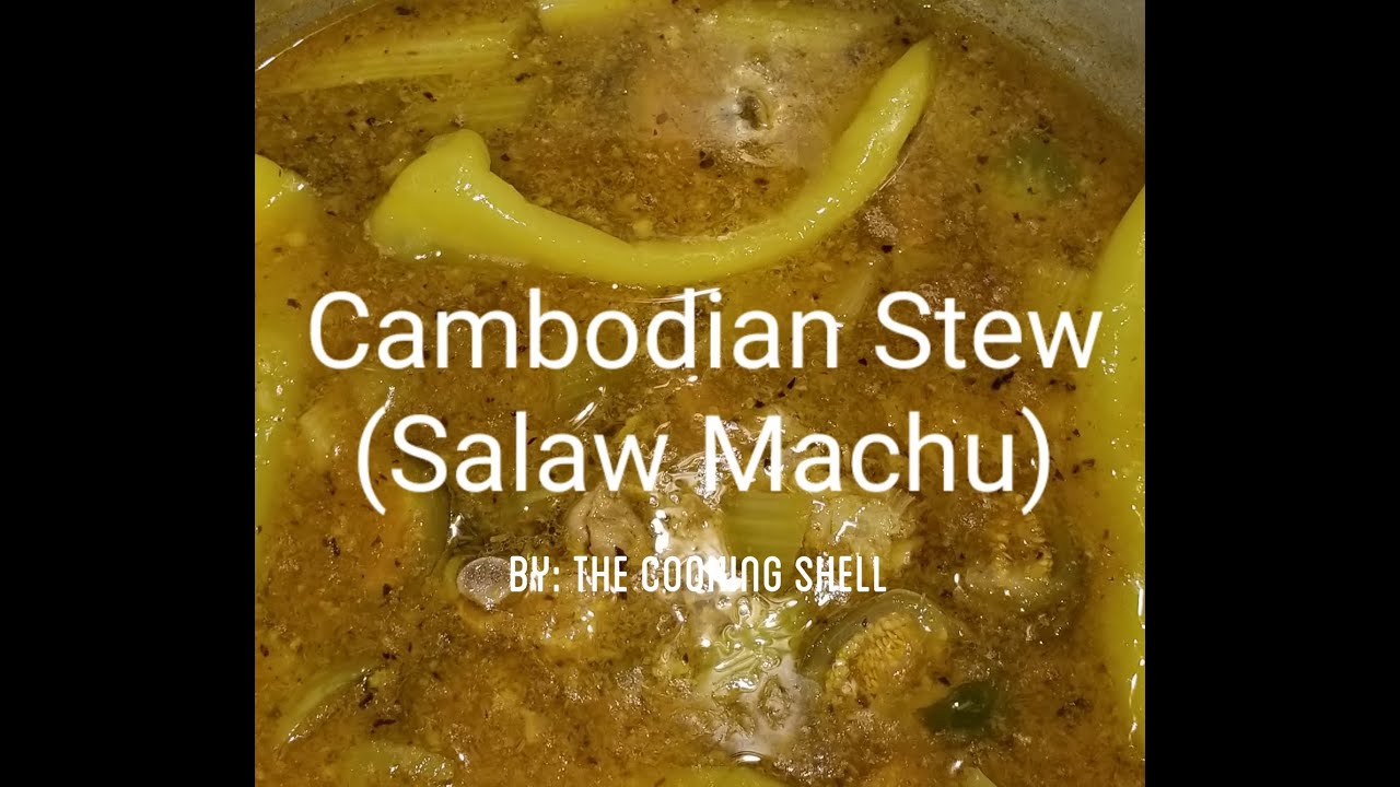 Salaw Machu Kroeung (Authentic Cambodian Stew)