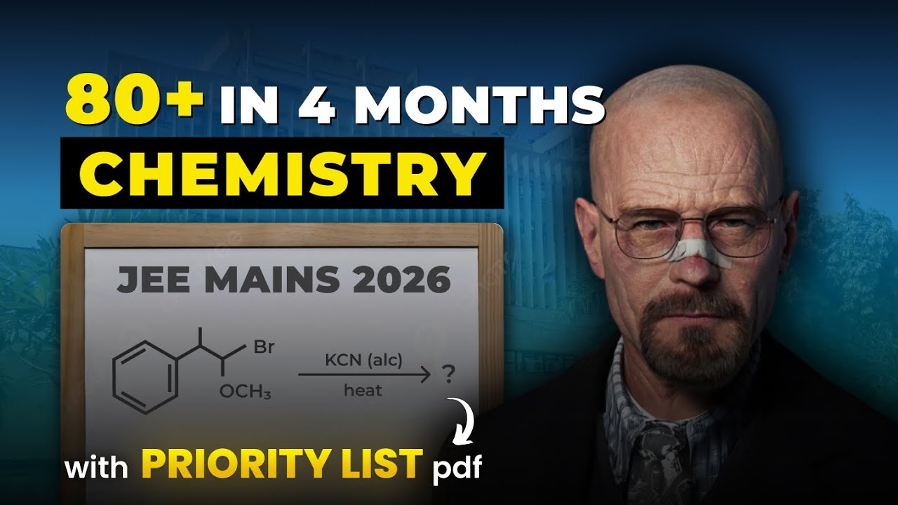 JEE Mains 2026 : 80+ in Chemistry in 4 months | Complete&nbsp;Roadmap