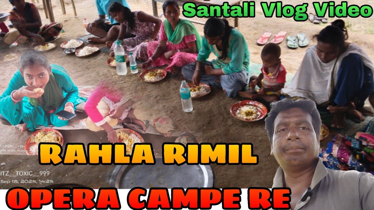 RAHLA rimil Opera cepe re Santhali vlog video 2025