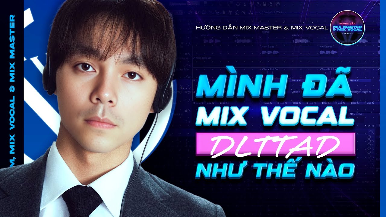 MÌNH ĐÃ MIX VOCAL ĐỪNG LÀM TRÁI TIM ANH ĐAU NHƯ THẾ NÀO? | VBK Music