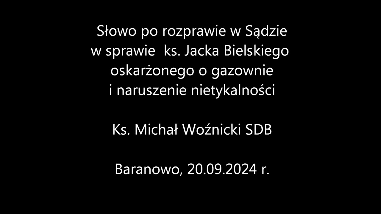 2024.09.20 Modlitwa i Słowo po rozprawie dot. atak&oacute;w gazowych ks. Jacka Bielskiego SDB