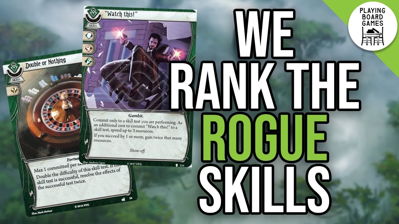 We rank the Rogue skills! (ARKHAM HORROR: THE CARD GAME)