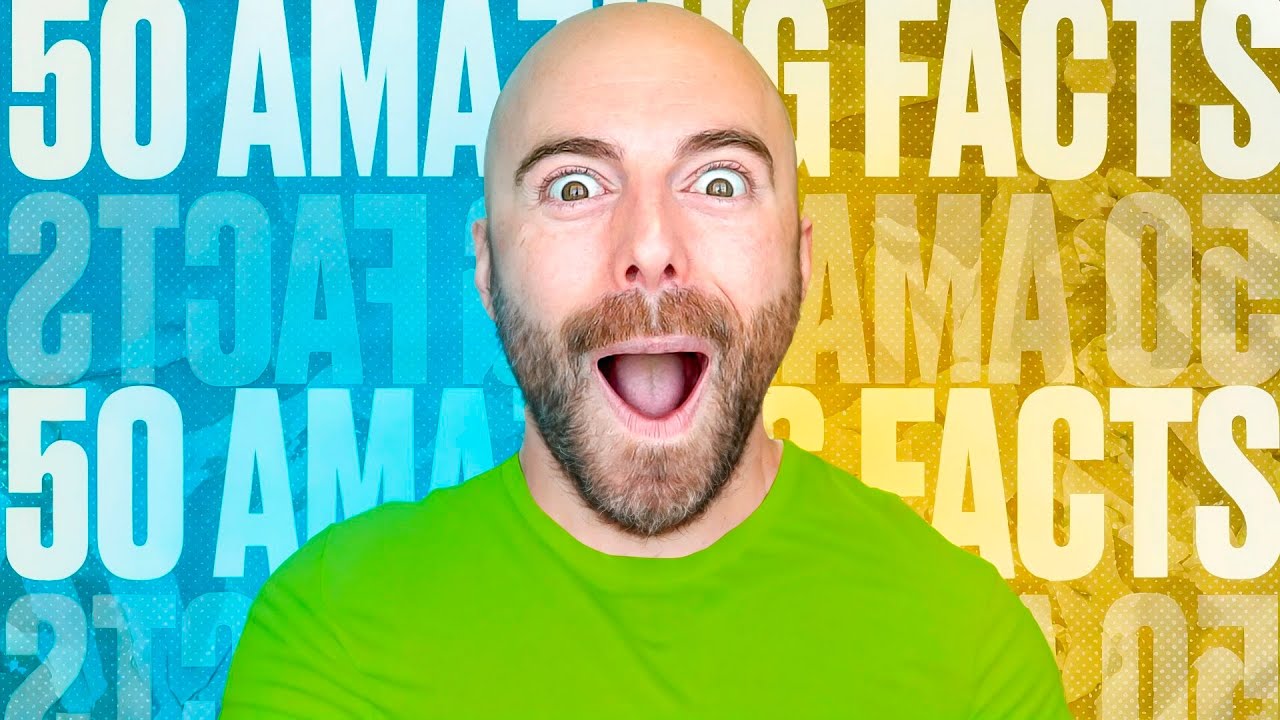 50 AMAZING Facts to Blow Your Mind 267
