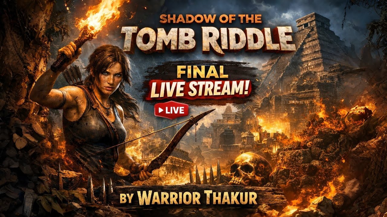 🔴 Shadow of the Tomb Raider LIVE Hindi | Full Game Walkthrough | Warrior Thakur Live
