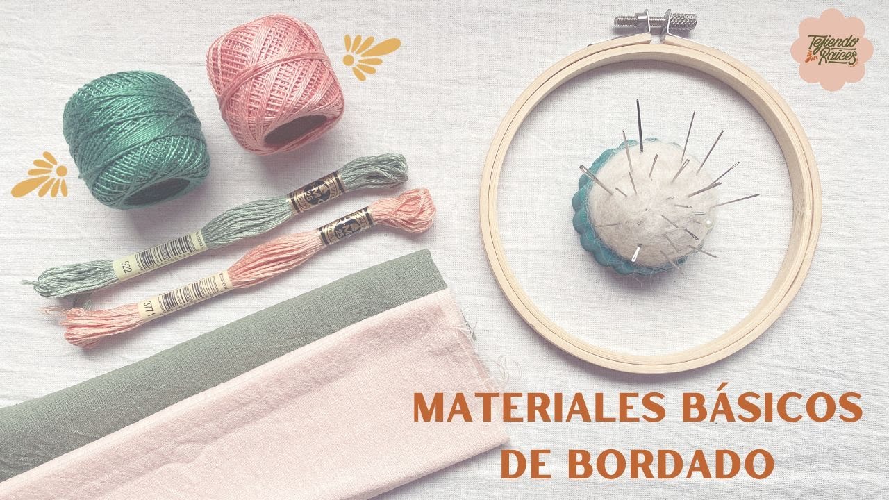 Materiales b&aacute;sicos de bordado a mano: lo m&iacute;nimo para empezar a bordar si sos principiante!