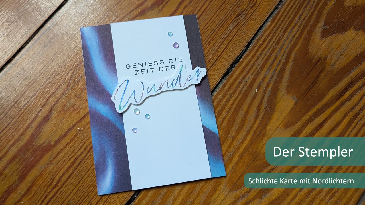 Schlichte Karte mit Nordlichtern feat. Zauberhaftes Licht | Der Stempler ~ Stampin Up!