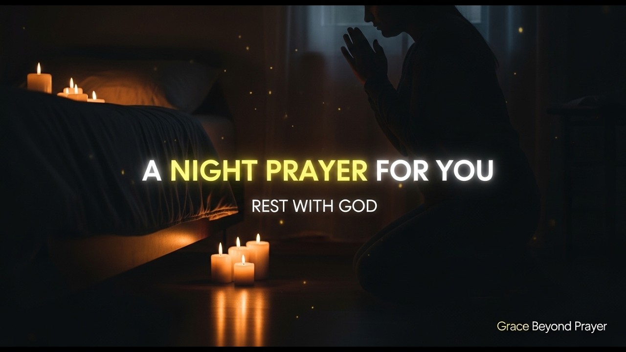 End Your Day in God’s Strength & Gratitude | Christian Bedtime Prayer for Peace | Night Prayer