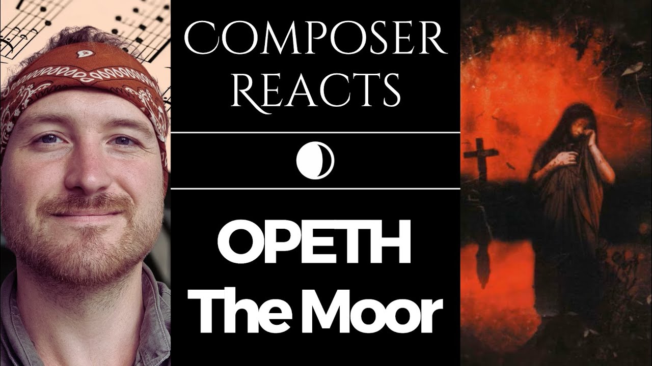 Composer Reacts to Opeth - The Moor