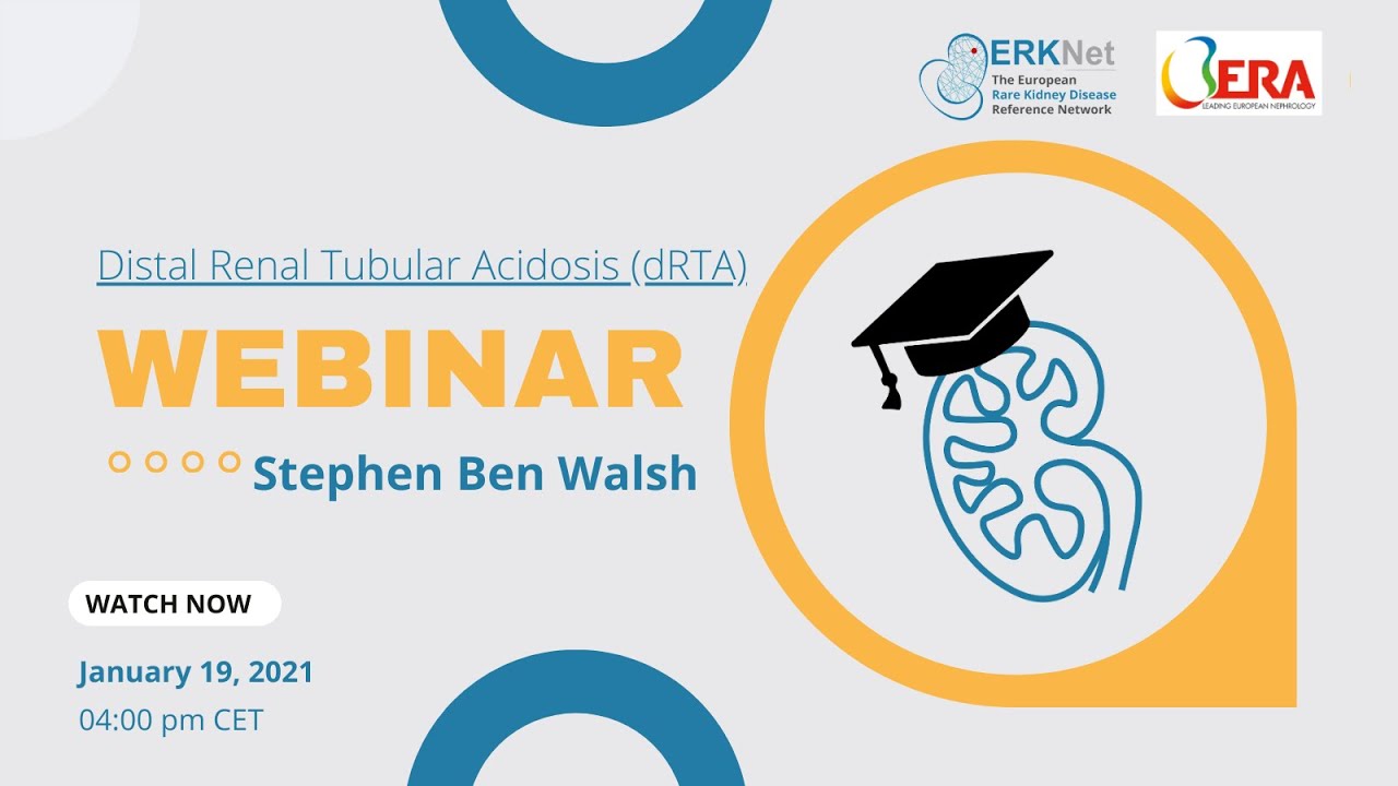 Distal Renal Tubular Acidosis - ERKNet/ERA Webinar with Stephen Ben Walsh