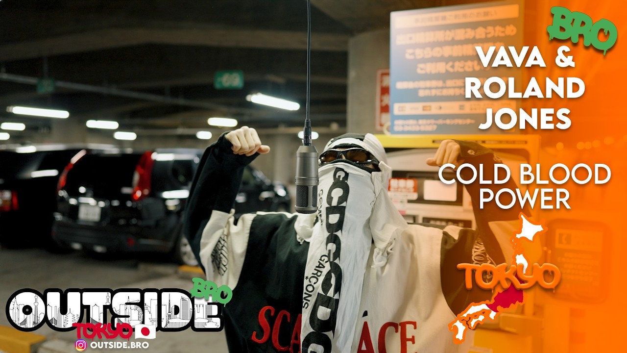 VaVa & Roland Jones - Cold blood power | Outside Bro [Tokyo]🇯🇵