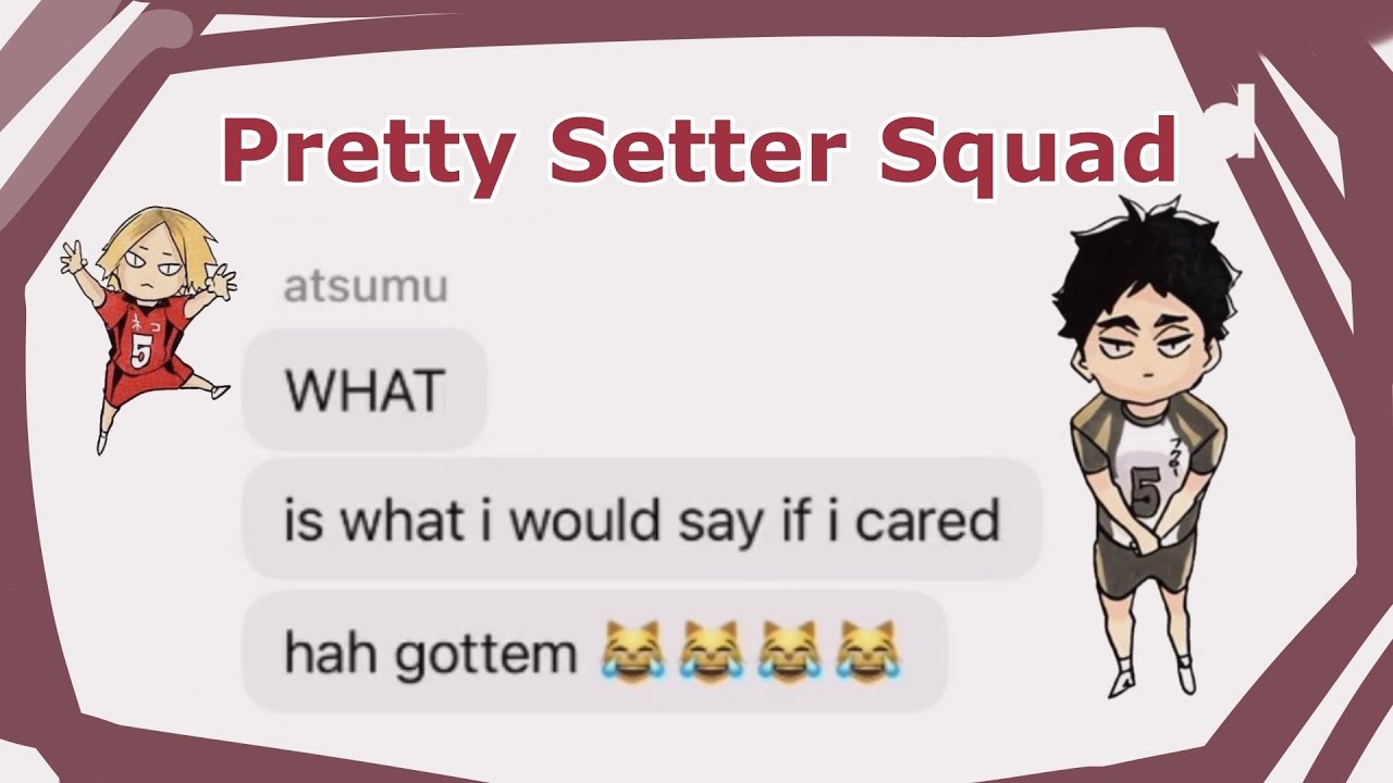 pretty setter squad // haikyuu texting story 