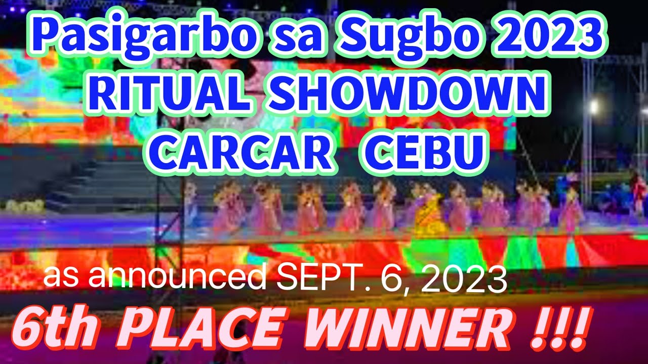 Pasigarbo sa Sugbo 2023 CARCAR 6th PLACE WINNER Ritual Showdown SEPT. 6, 2023 | Pasigarbo Fest Cebu